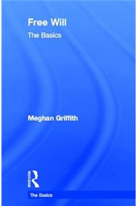 Free Will: The Basics