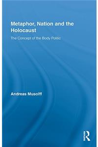 Metaphor, Nation and the Holocaust