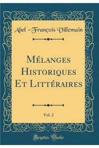 MÃ©langes Historiques Et LittÃ©raires, Vol. 2 (Classic Reprint)