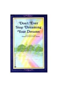 Don't Ever Stop Dreaming Your Dreams