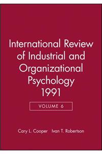 International Review of Industrial and Organizational Psychology 1991, Volume 6