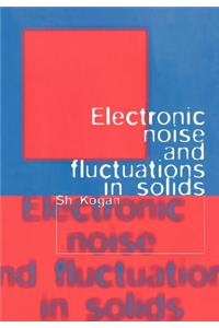 Electronic Noise and Fluctuations in Solids