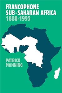 Francophone Sub-Saharan Africa 1880-1995