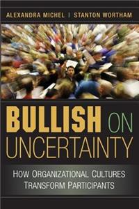 Bullish on Uncertainty