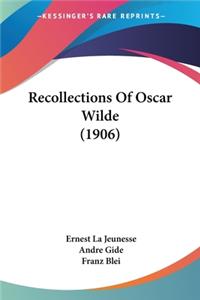 Recollections Of Oscar Wilde (1906)