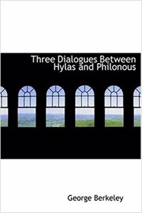 Three Dialogues Between Hylas and Philonous