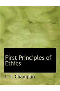 First Principles of Ethics