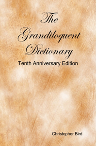 Grandiloquent Dictionary - Tenth Anniversary Edition