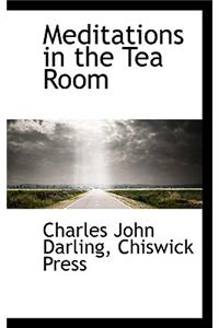 Meditations in the Tea Room