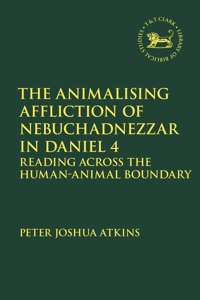 Animalising Affliction of Nebuchadnezzar in Daniel 4