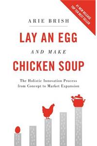 Lay an Egg and Make Chicken Soup