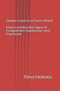 Sixteen Days in a Psych Ward