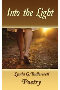 Into the Light (Ethereal Poetry, Hope, Redemption, Love)