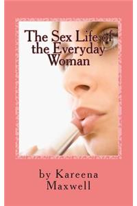 Sex Life of the Everyday Woman