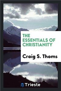 The essentials of Christianity