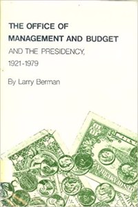 The Office of Management and Budget and the Presidency, 1921-1979