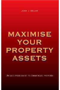 Maximise Your Property Assets