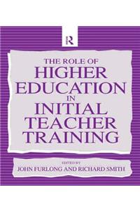 The Role of Higher Education in Initial Teacher Training