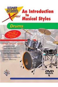 Ultimate Beginner Xpress an Introduction to Musical Styles for Drums