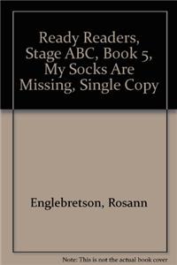 Ready Readers, Stage Abc, Book 5, My Socks Are Missing, Single Copy