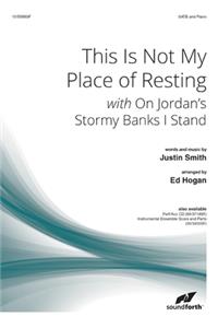 This Is Not My Place Of Resting