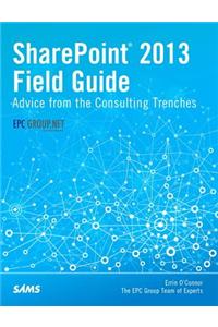 SharePoint 2013 Field Guide