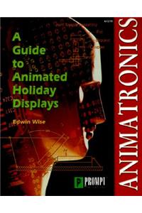 Animatronics: Guide to Holiday Displays
