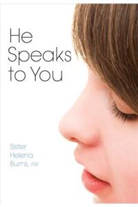 He Speaks to You
