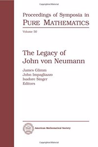 The Legacy of John Von Neumann