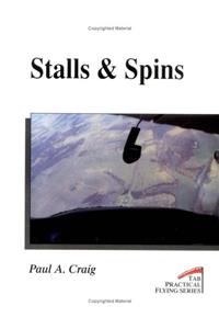 Stalls & Spins (Practical Flying Series)