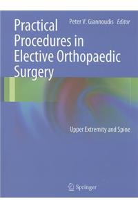 Practical Procedures in Elective Orthopedic Surgery