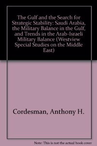 The Gulf And The Search For Strategic Stability