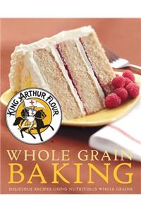 King Arthur Flour Whole Grain Baking
