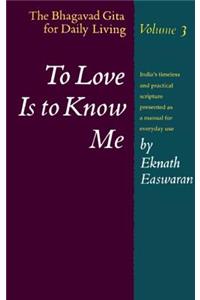 To Love Is to Know Me