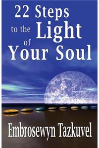 22 Steps to the Light of Your Soul