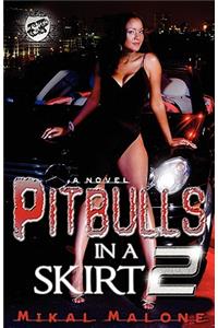 Pitbulls in A Skirt 2 (The Cartel Publications Presents)