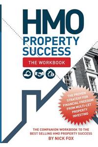 HMO Property Success - The Workbook