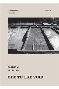 Ode to the Void: essays by Carlos Teixeira