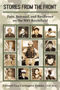 Stories from the Front: Pain, Betrayal, and Resilience on the MST Battlefield