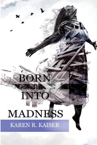 Born Into Madness
