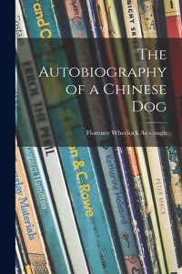 Autobiography of a Chinese Dog