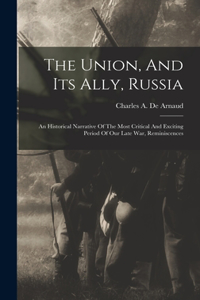 Union, And Its Ally, Russia