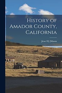 History of Amador County, California