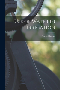Use of Water in Irrigation
