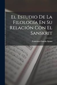 El Estudio De La Filología En Su Relación Con El Sanskrit