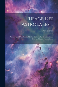 L'usage Des Astrolabes ...