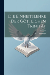 Die Einheitslehre der göttlichen Trinität