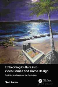 Embedding Culture into Video Games and Game Design