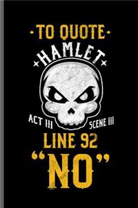 To quote Hamlet act III scene III line 92 NO