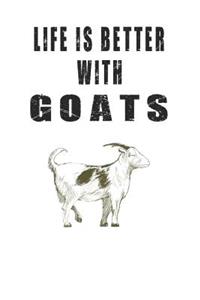 Life Is Better With Goats